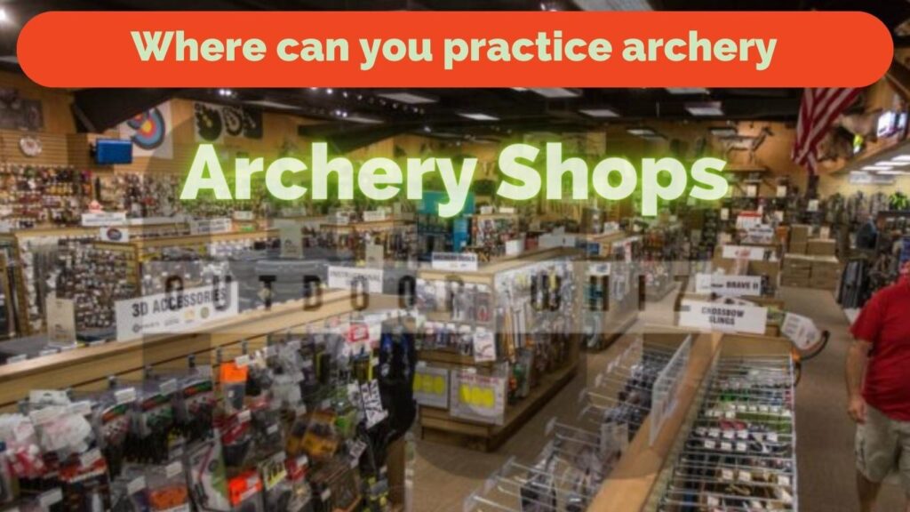 Where Can You Practice Archery? | Ideal Location Guides - Outdoor Whiz