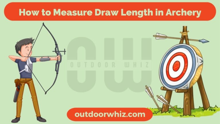 How to Measure Draw Length in Archery