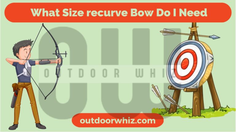 What Size Recurve Bow Do You Need